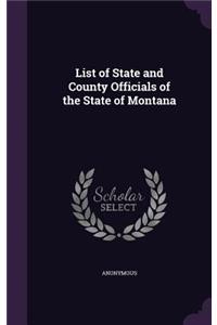 List of State and County Officials of the State of Montana