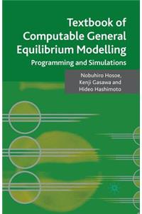 Textbook of Computable General Equilibrium Modeling: Programming and Simulations