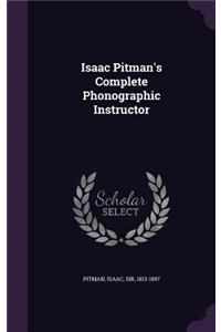 Isaac Pitman's Complete Phonographic Instructor