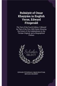 Rubáiyát of Omar Khayyám in English Verse, Edward Fitzgerald