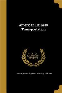 American Railway Transportation