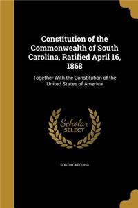 Constitution of the Commonwealth of South Carolina, Ratified April 16, 1868