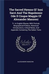 The Sacred Hymns Gl' Inni Sacri And The Napoleonic Ode Il Cinque Maggio Of Alexander Manzoni