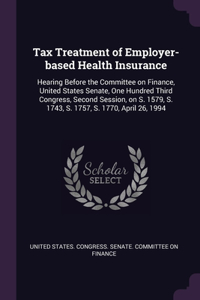 Tax Treatment of Employer-based Health Insurance