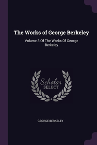 The Works of George Berkeley