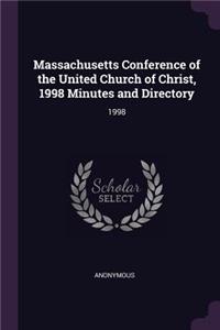 Massachusetts Conference of the United Church of Christ, 1998 Minutes and Directory