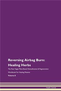 Reversing Airbag Burn