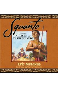 Squanto and the Miracle of Thanksgiving