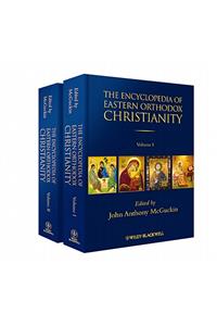 Encyclopedia of Eastern Orthodox Christianity, 2 Volume Set