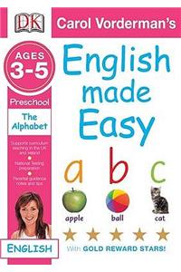 English Made Easy the Alphabet: Preschool Ages 3-5