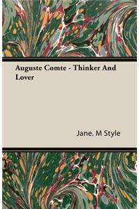 Auguste Comte - Thinker and Lover