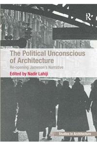 Political Unconscious of Architecture