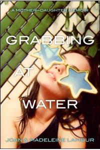 Grabbing at Water