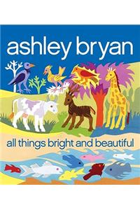 All Things Bright and Beautiful