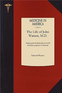 Life of John Warren, M.D.