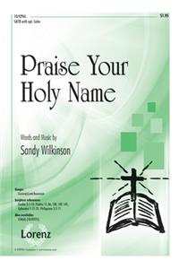 Praise Your Holy Name