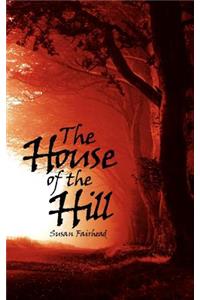 The House of the Hill