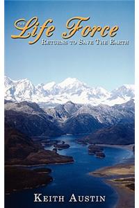 The Life Force Returns to Save The Earth