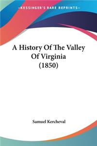 History Of The Valley Of Virginia (1850)