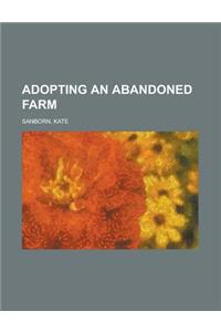 Adopting an Abandoned Farm