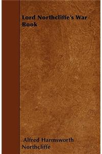 Lord Northcliffe's War Book