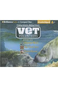 Vet Volunteers, Books 4-6: Manatee Blues/Say Good-Bye/Storm Rescue