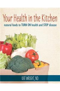 Your Health In The Kitchen