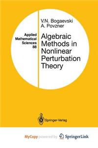 Algebraic Methods in Nonlinear Perturbation Theory