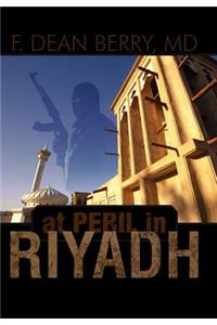 At Peril in Riyadh