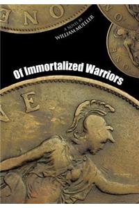 Of Immortalized Warriors