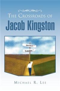 The Crossroads of Jacob Kingston