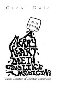 Merry Heart Doeth Good Like a Medicine