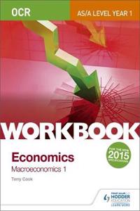 OCR A-Level/AS Economics Workbook: Macroeconomics 1