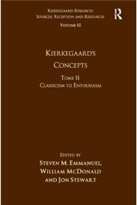 Volume 15, Tome II: Kierkegaard's Concepts