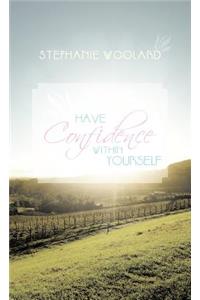 Have Confidence Within Yourself