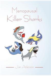 Menopausal Killer Sharks