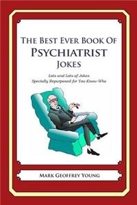 Best Ever Book of Psychiatrist Jokes