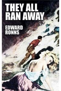 They All Ran Away