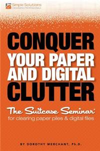 Conquer Your Paper And Digital Clutter