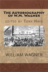 Autobiography of W.M. Wagner