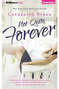 Not Quite Forever