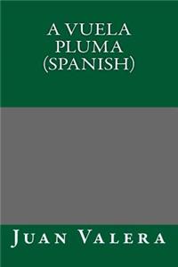A Vuela Pluma (Spanish)