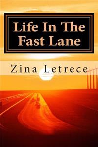 Life In The Fast Lane