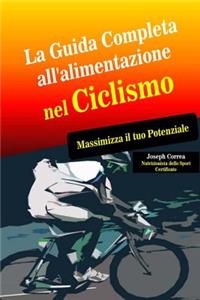 La Guida Completa all'alimentazione nel Ciclismo