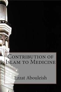 Contribution of Islam to Medicine