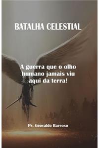 Batalha Celestial: Uma Guerra Invisivel