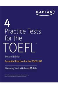 4 Practice Tests for the TOEFL