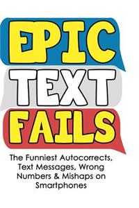 Epic Text Fails