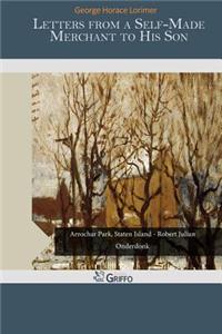 Letters from a Self-Made Merchant to His Son