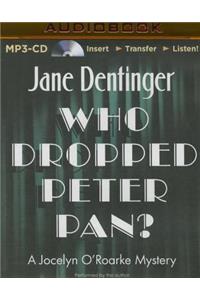 Who Dropped Peter Pan